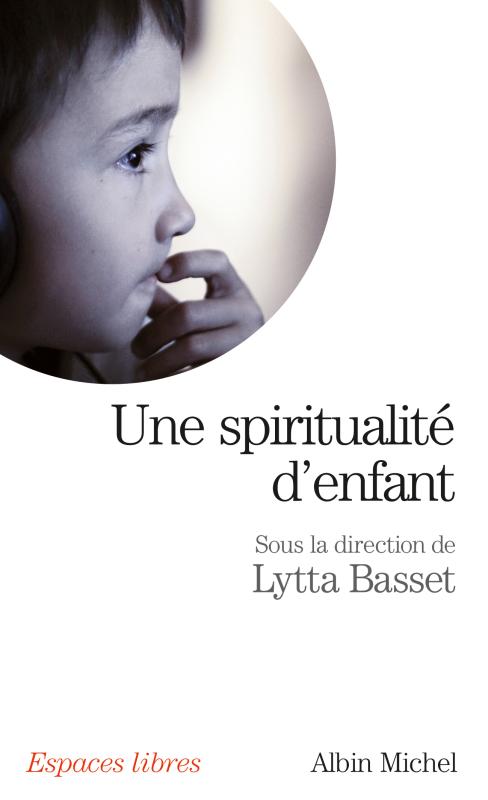 Couverture du livre Une spiritualité d'enfant