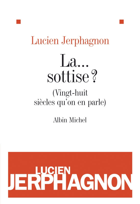 Couverture du livre La ... sottise ?