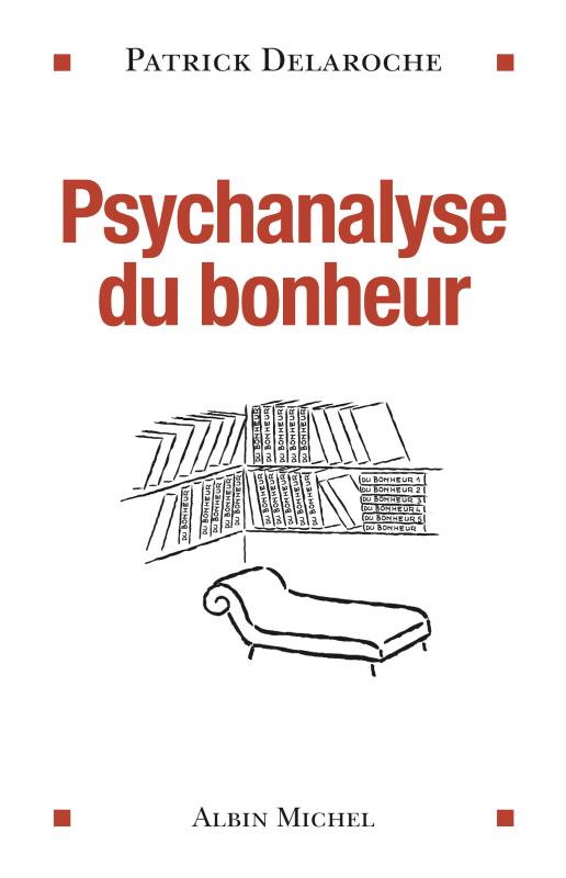 Couverture du livre Psychanalyse du bonheur