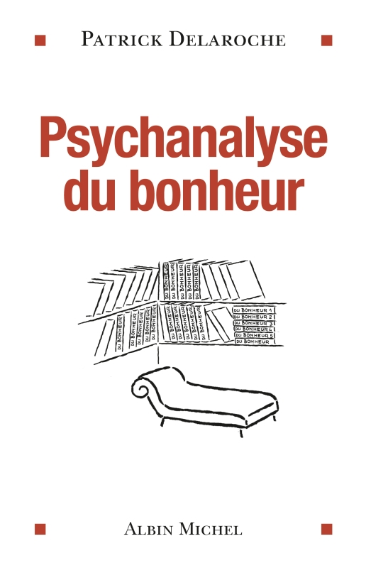 Couverture du livre Psychanalyse du bonheur