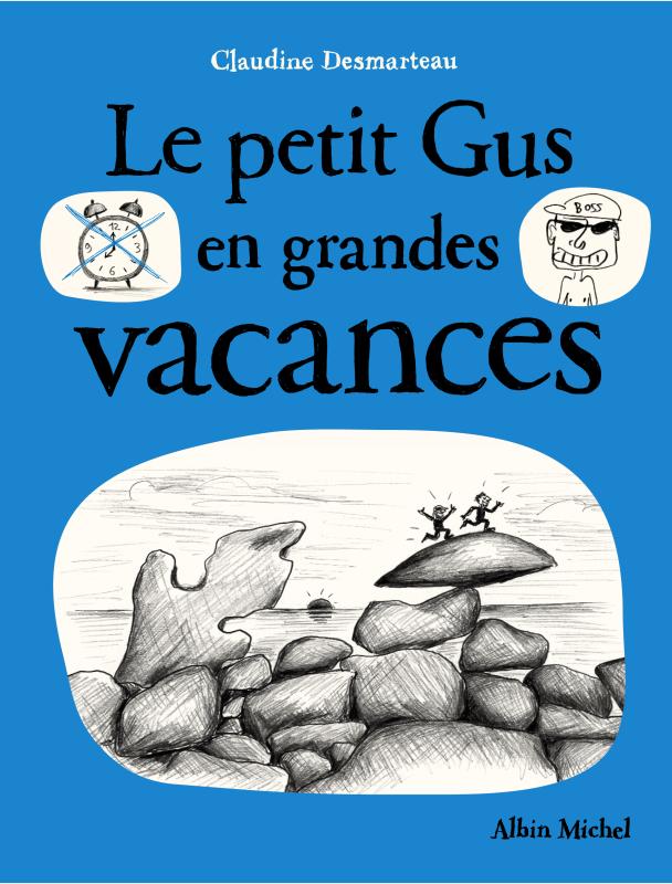 Couverture du livre Le Petit Gus en grandes vacances
