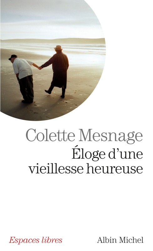 Couverture du livre Eloge d'une vieillesse heureuse