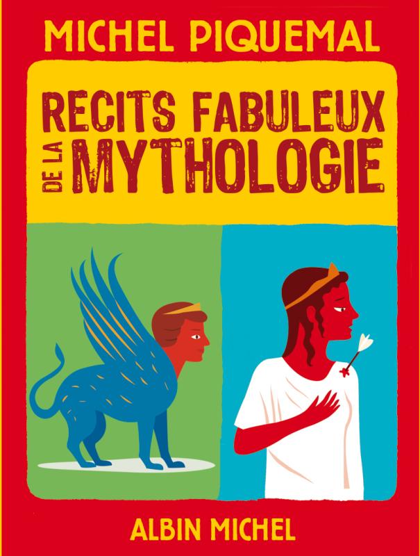 Couverture du livre Récits fabuleux de la mythologie
