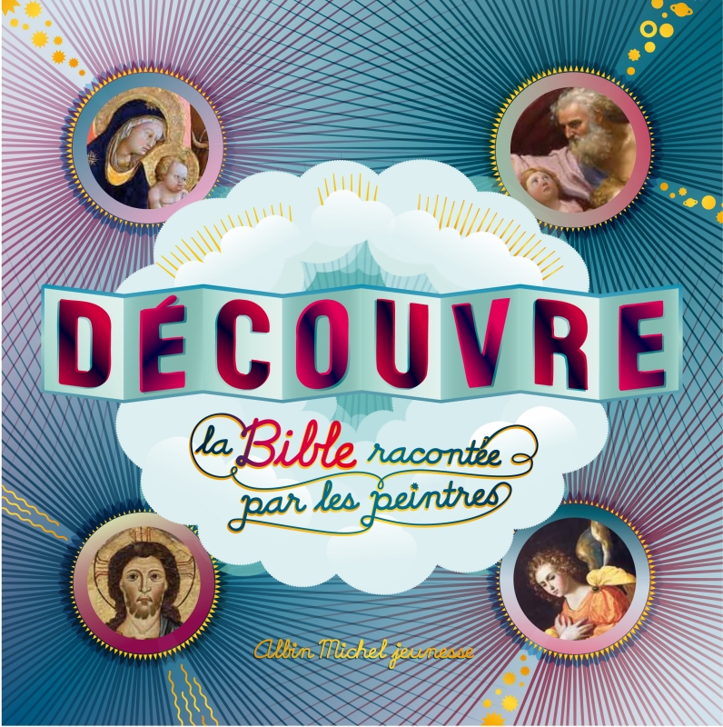 Couverture du livre Découvre la Bible racontée par les peintres