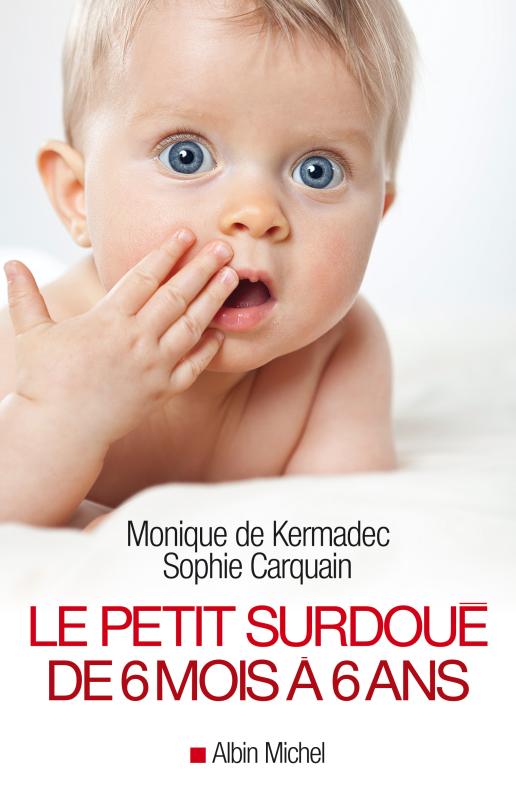 Couverture du livre Le Petit Surdoué de 6 mois à 6 ans