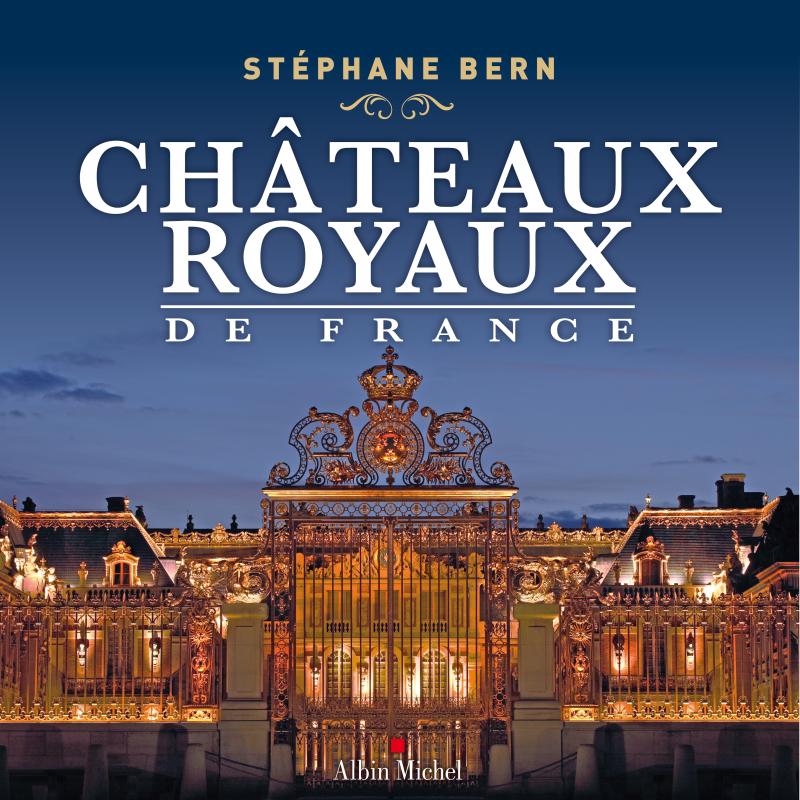 Couverture du livre Châteaux royaux de France