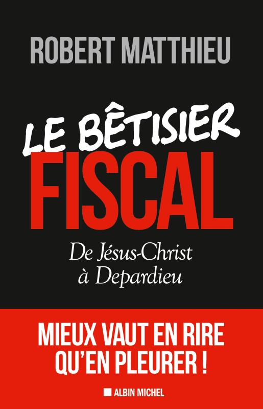 Couverture du livre Le Bêtisier fiscal