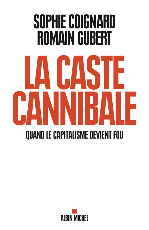 Couverture du livre La Caste cannibale