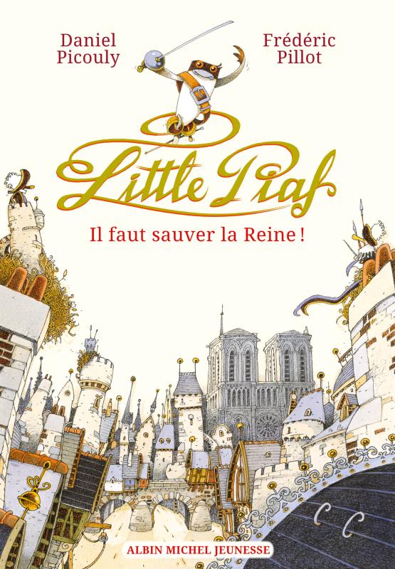 Couverture du livre Little Piaf, il faut sauver la reine !