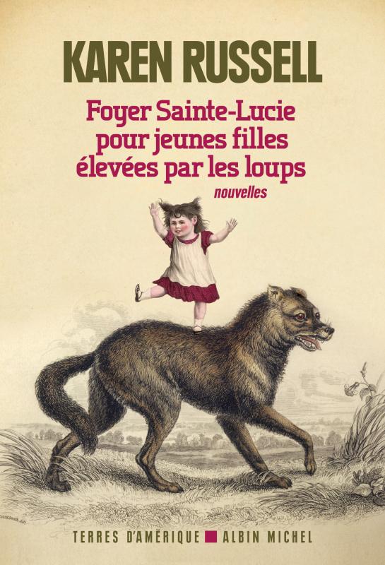Couverture du livre Foyer Sainte-Lucie pour jeunes filles élevées par les loups