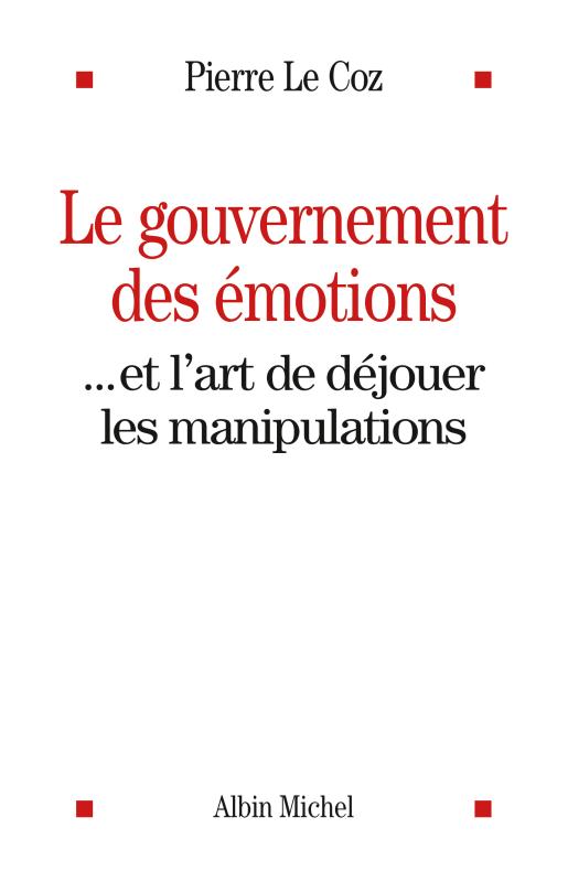 Couverture du livre Le Gouvernement des émotions