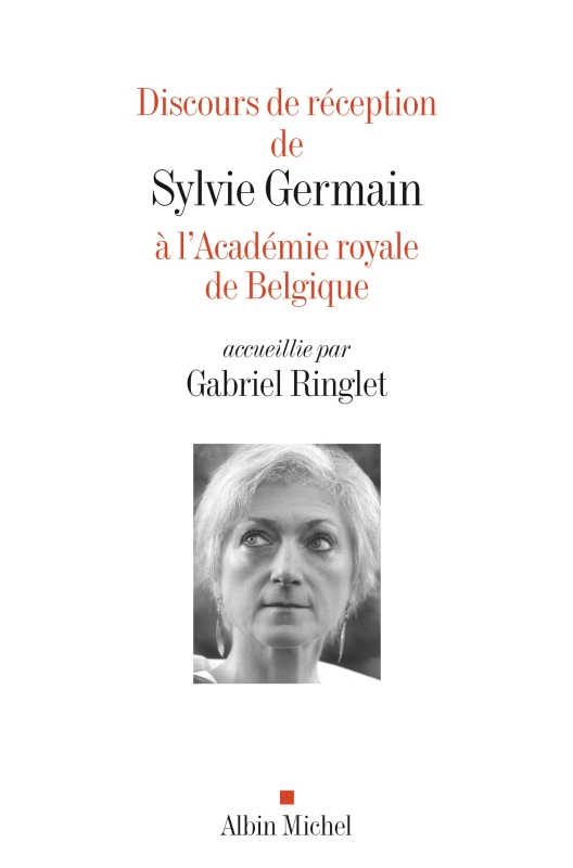 Couverture du livre Discours de réception de Sylvie Germain à l'Académie royale de Belgique accueillie par Gabriel Ringlet