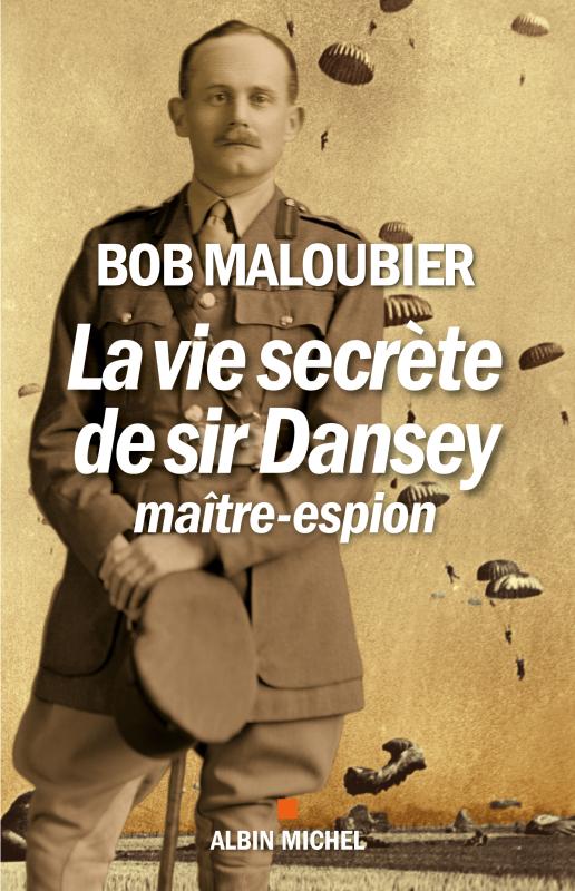 Couverture du livre La Vie secrète de Sir Dansey, maître-espion