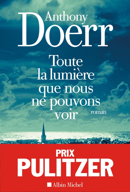 Couverture du livre Toute la lumière que nous ne pouvons voir