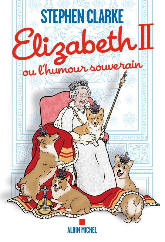 Couverture du livre Elizabeth II ou l’humour souverain
