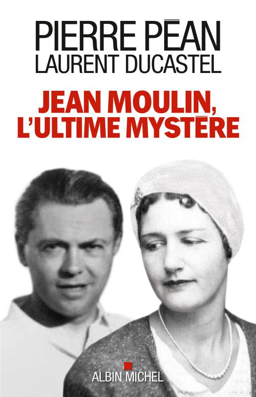 Couverture du livre Jean Moulin, l'ultime mystère