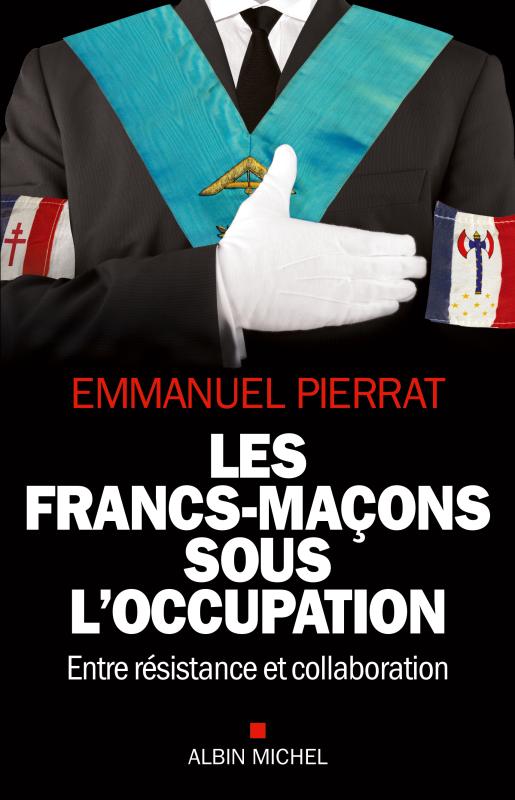 Couverture du livre Les Francs-Maçons sous l'occupation