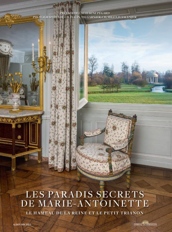 Couverture du livre Les Paradis secrets de Marie-Antoinette