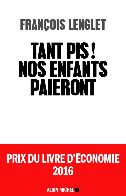 Couverture du livre Tant pis ! Nos enfants paieront