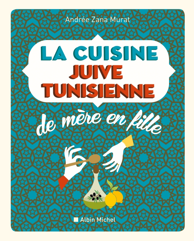 Couverture du livre La Cuisine juive tunisienne de mère en fille