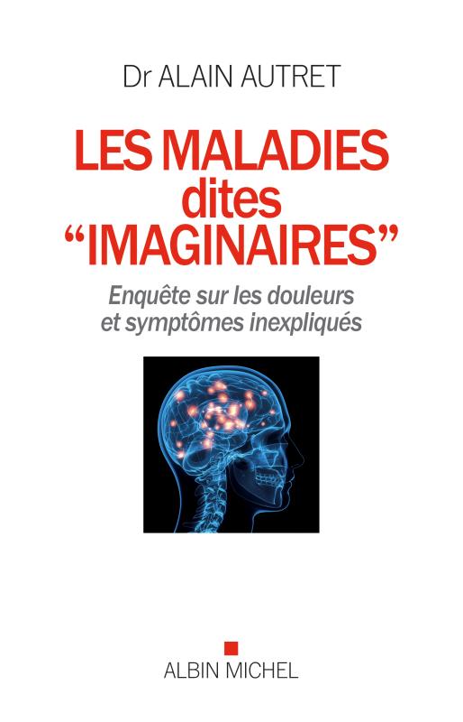 Couverture du livre Les Maladies dites "imaginaires"