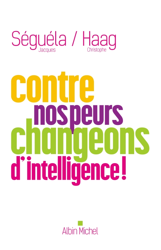 Couverture du livre Contre nos peurs, changeons d’intelligence !