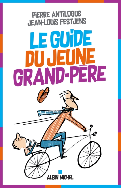 Couverture du livre Le Guide du jeune grand-père