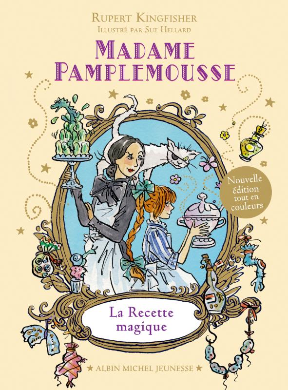 Couverture du livre Madame Pamplemousse - La Recette magique - tome 1