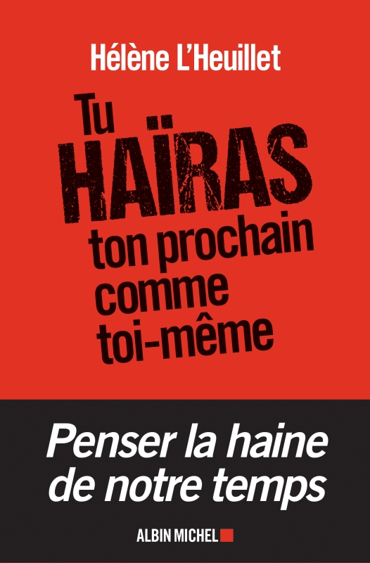 Couverture du livre Tu haïras ton prochain comme toi-même