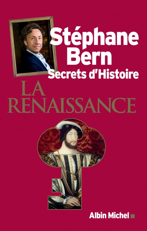 Couverture du livre Secrets d'Histoire - La Renaissance