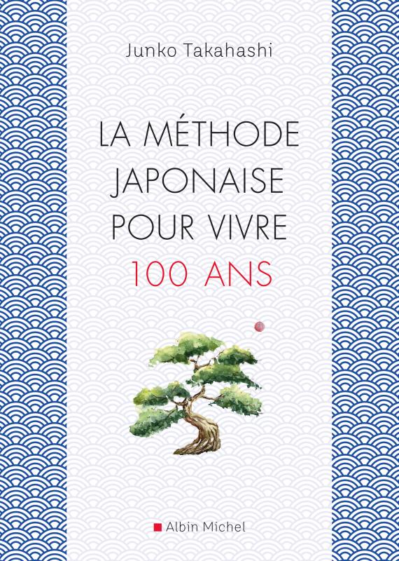 Couverture du livre La Méthode japonaise pour vivre 100 ans