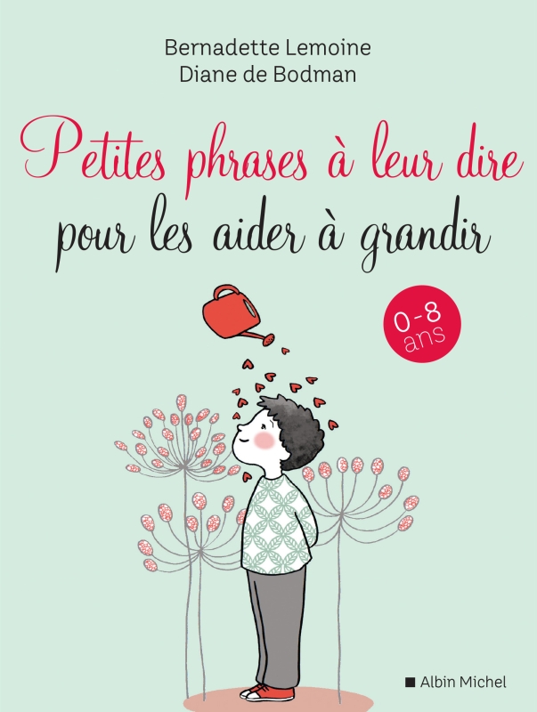 Couverture du livre Petites Phrases à leur dire pour les aider à grandir