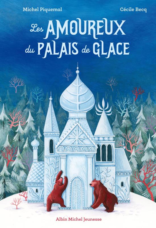 Couverture du livre Les Amoureux du palais de glace