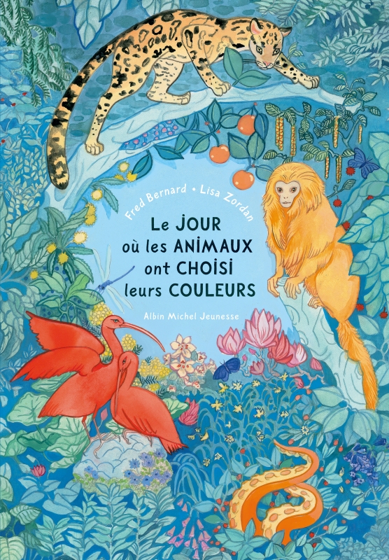 Couverture du livre Le Jour où les animaux ont choisi leurs couleurs