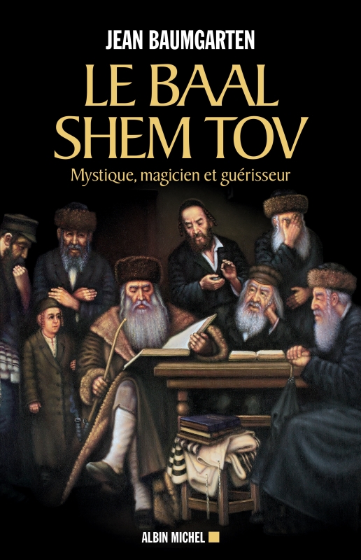 Le Baal Shem Tov Éditions Albin Michel