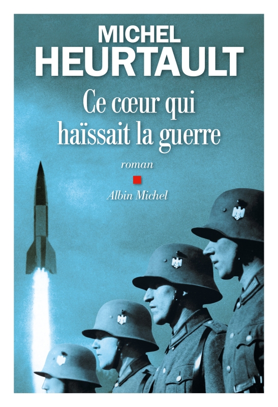 Couverture du livre Ce cœur qui haïssait la guerre