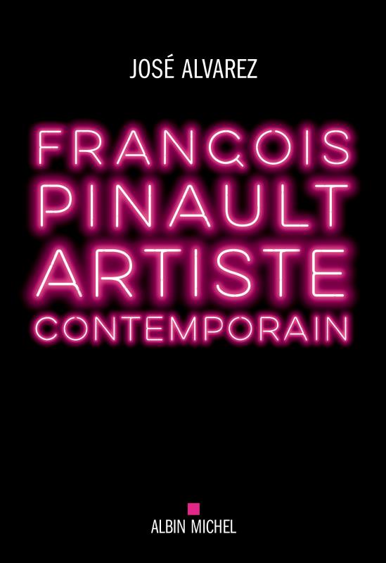 Couverture du livre François Pinault, artiste contemporain