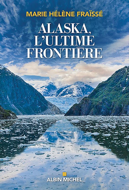 Couverture du livre Alaska, l'ultime frontière
