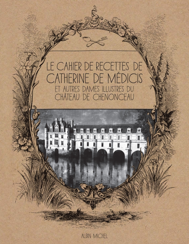 Couverture du livre Le Cahier de recettes de Catherine de Médicis