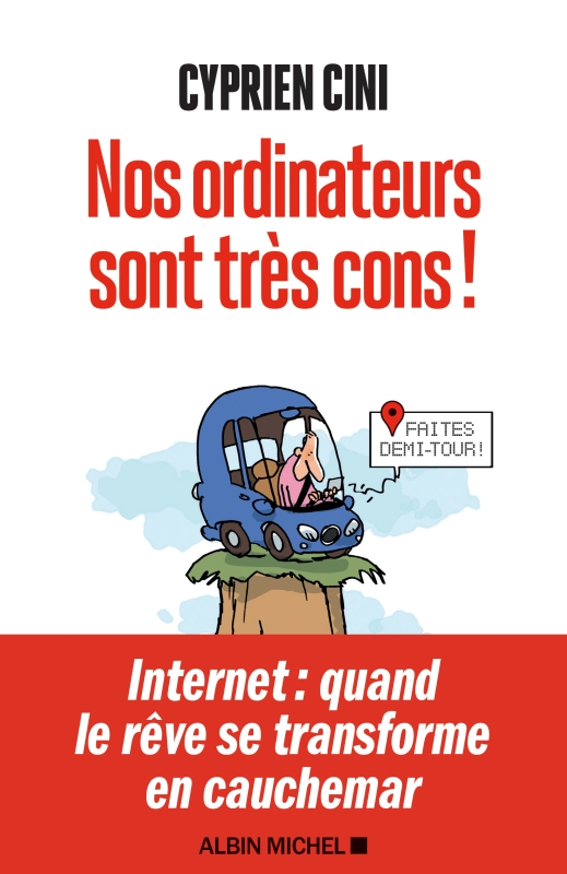 Couverture du livre Nos ordinateurs sont très cons !