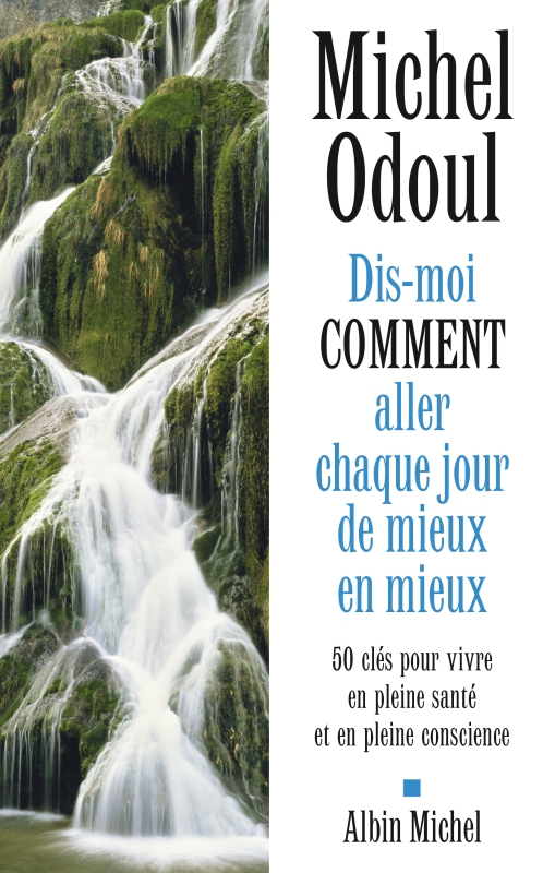 Couverture du livre Dis-moi comment aller chaque jour de mieux en mieux