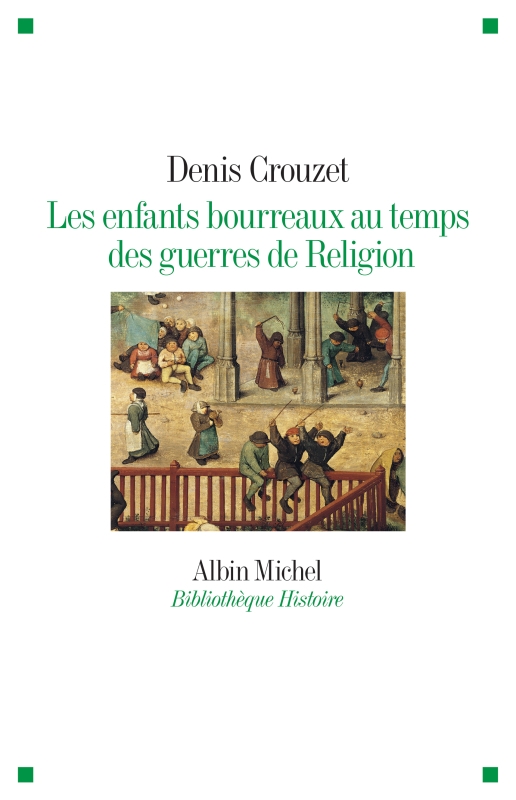 Couverture du livre Les Enfants bourreaux au temps des guerres de Religion