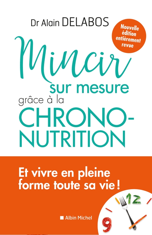 Couverture du livre Mincir sur mesure grâce à la chrono-nutrition