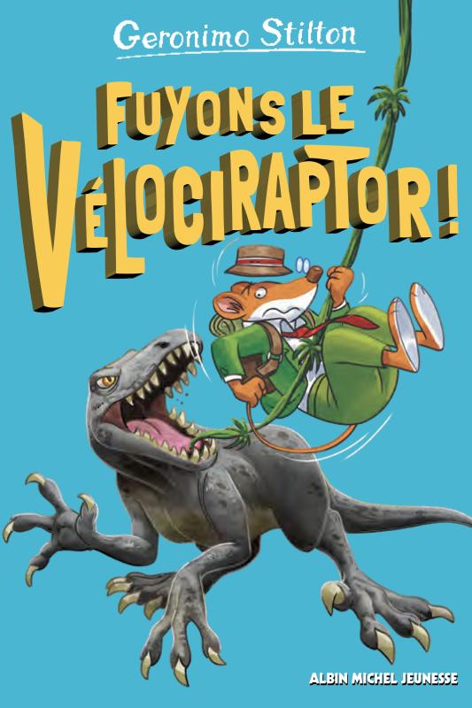 Couverture du livre Fuyons le vélociraptor ! - tome 3