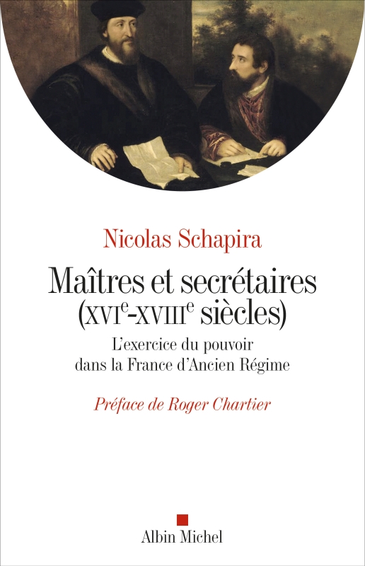 Couverture du livre Maitres et secrétaires (XVIè - XVIIIè siècles)