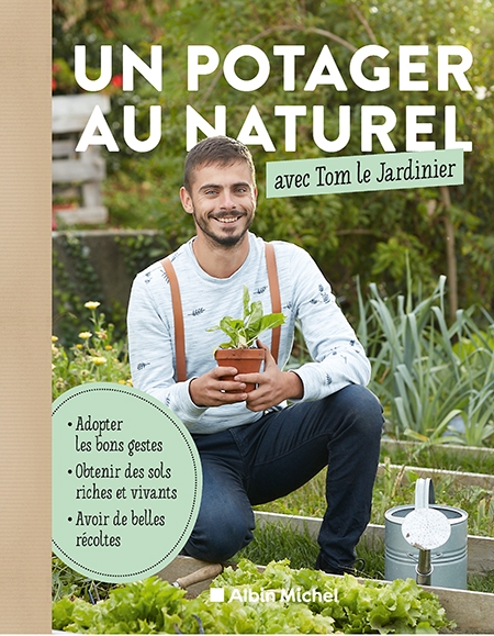 Couverture du livre Un potager au naturel avec Tom le Jardinier