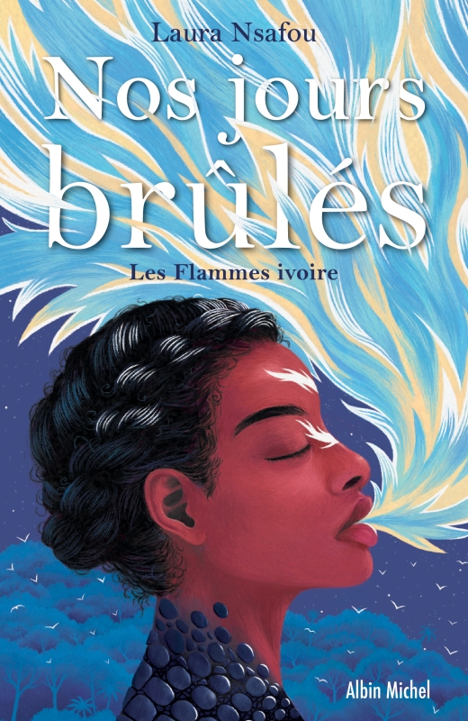 Couverture du livre Nos jours brûlés - tome 2 - Les Flammes ivoire