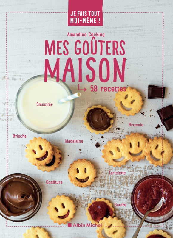 Couverture du livre Je fais tout moi-même - Mes goûters maison