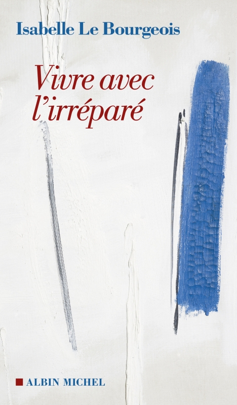 Couverture du livre Vivre avec l'irréparé