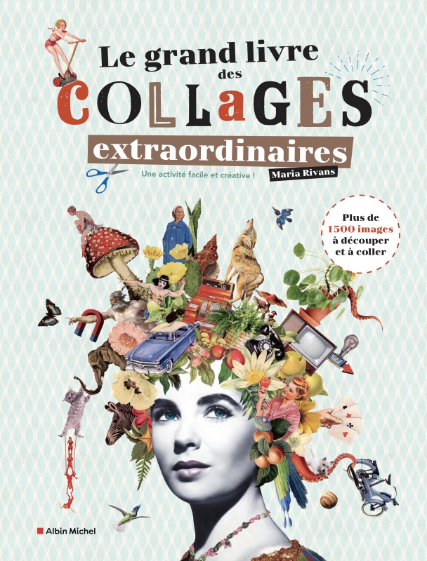 Couverture du livre Le Grand Livre des collages extraordinaires